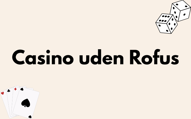 casino uden rofus